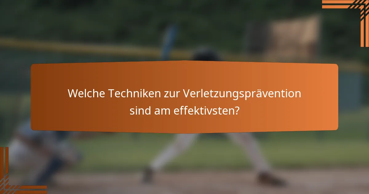Welche Techniken zur Verletzungsprävention sind am effektivsten?