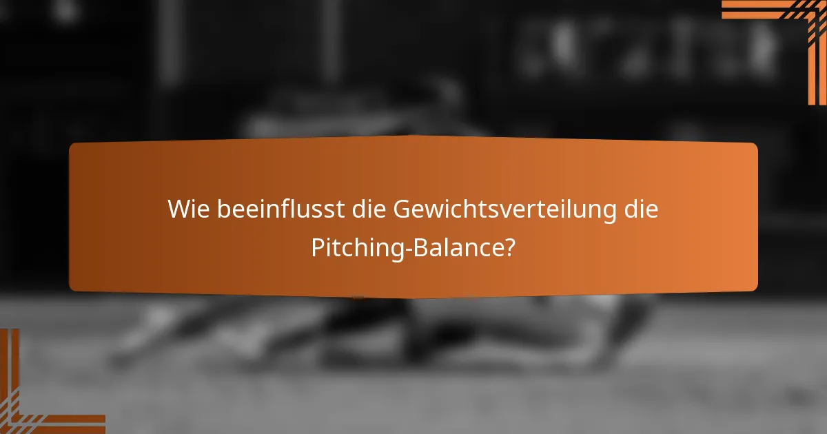 Wie beeinflusst die Gewichtsverteilung die Pitching-Balance?
